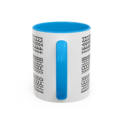 F____ Your Team Mug