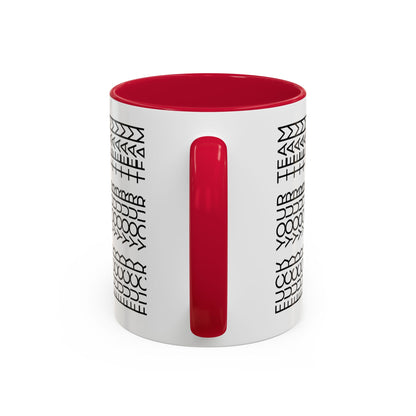 F____ Your Team Mug