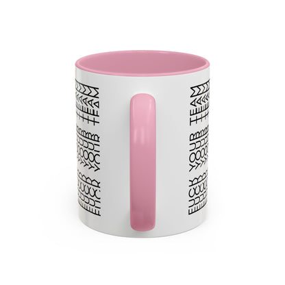 F____ Your Team Mug