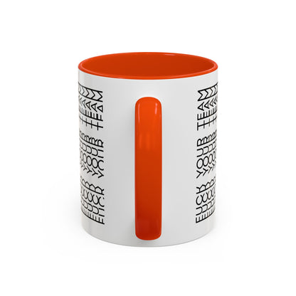 F____ Your Team Mug